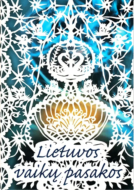 Lietuvos vaikų pasakos 3 knyga (trečioji knyga)