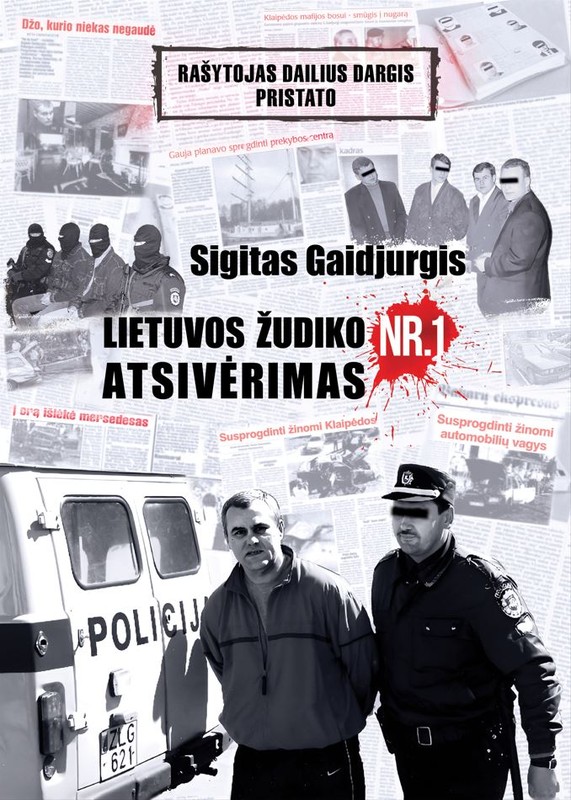 Sigitas Gaidjurgis. Lietuvos žudiko Nr. 1 atsivėrimas