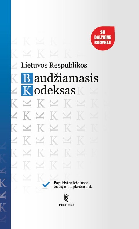 Lietuvos Respublikos baudžiamasis kodeksas. Papildytas leidimas 2024 11 01