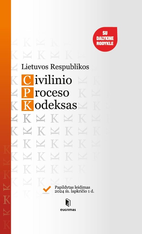 Lietuvos Respublikos civilinio proceso kodeksas. Papildytas leidimas 2024 11 01