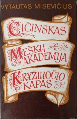 Čičinskas. Meškų akademija. Kryžiuočio kapas