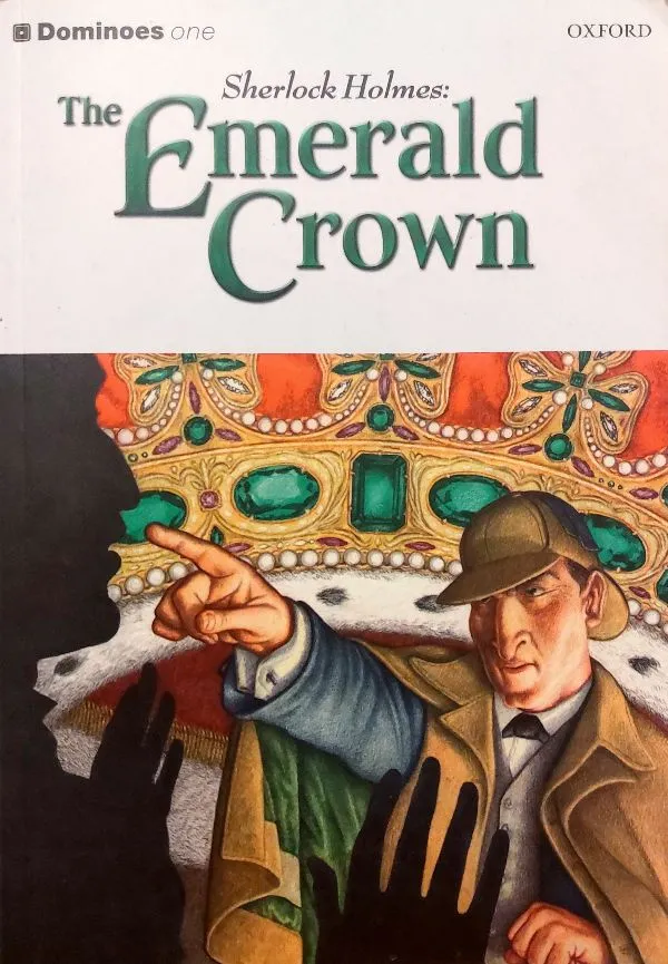 Dominoes one. 400 headwords. Sherlock Holmes: The Emerald Crown