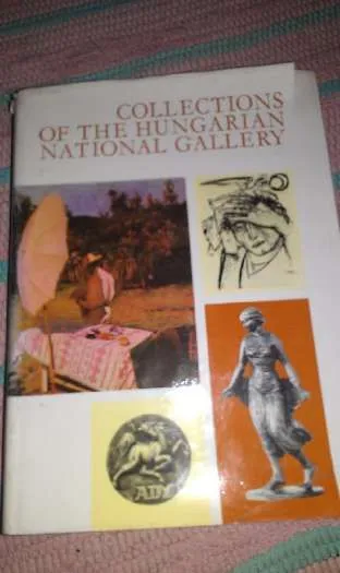 Collections of the Hungarian National Gallery Knyga aptraukta