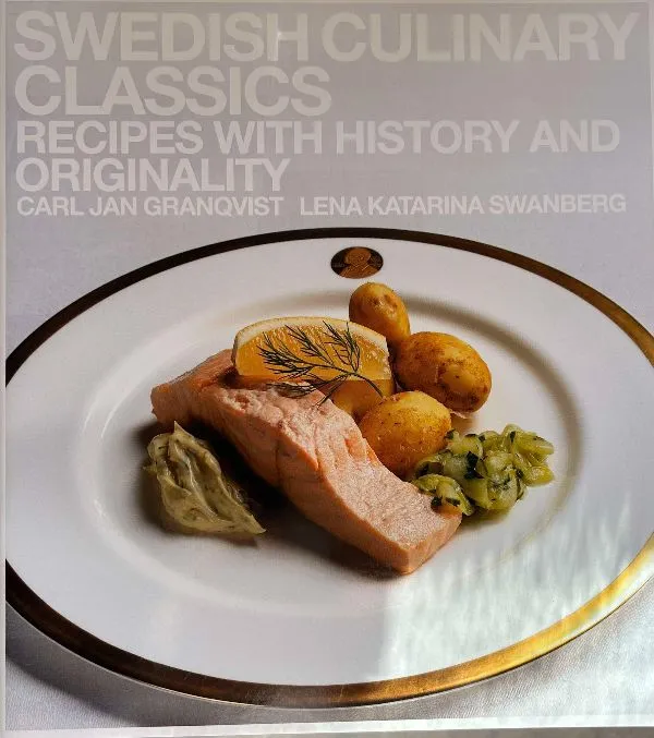 Swedish Culinary Classics. Recipes with History and Originality