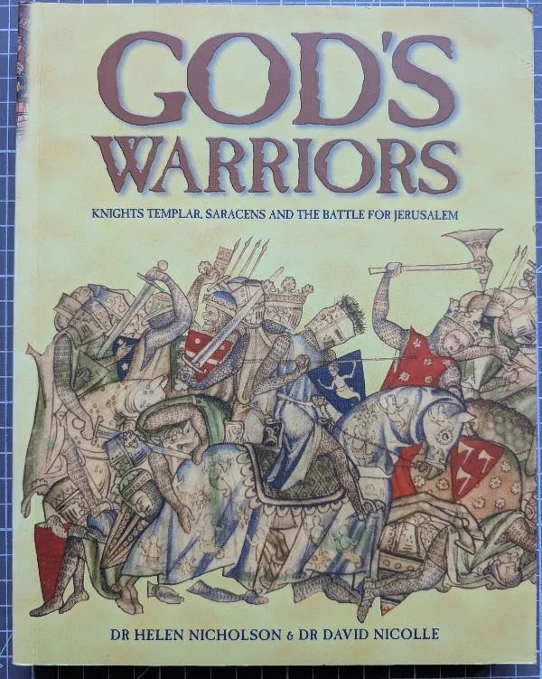 God's Warriors: Knights Templar, Saracens and the Battle for Jerusalem