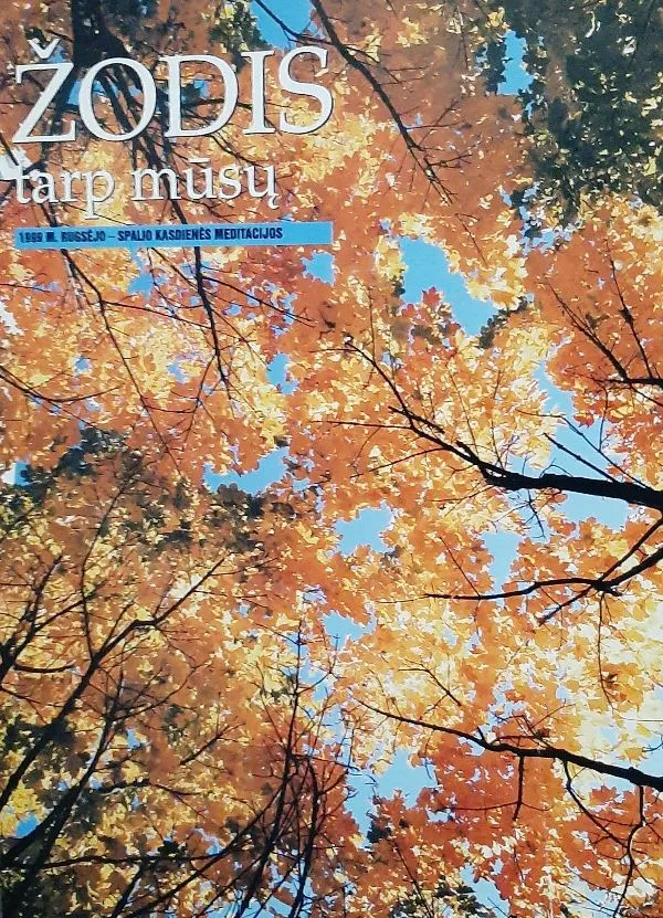 ŽODIS tarp mūsų 1999 m. rugsėjo - spalio kasdienės meditacijos