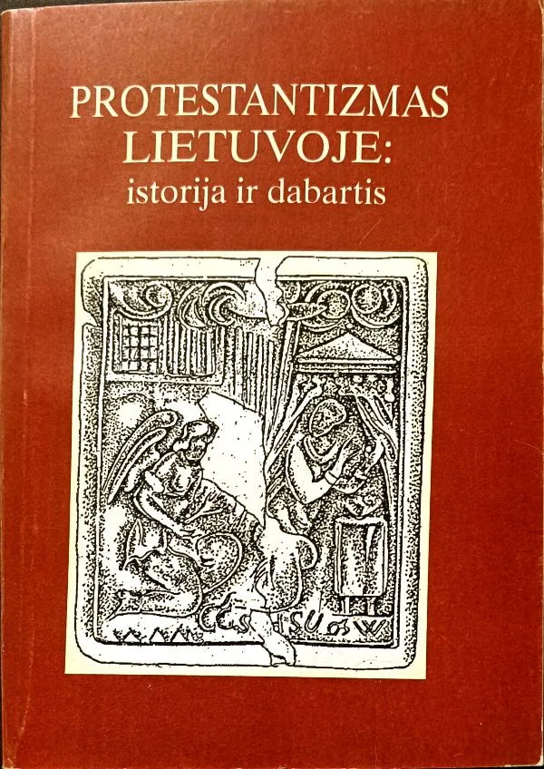 Protestantizmas Lietuvoje: istorija ir dabartis