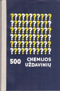 500 chemijos uždavinių