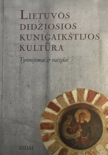 Lietuvos Didžiosios Kunigaikštijos kultūra. Tyrinėjimai ir vaizdai