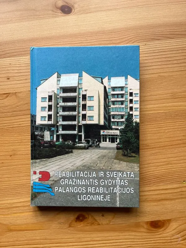 Reabilitacija ir sveikata grąžinantis gydymas Palangos reabilitacijos ligoninėje