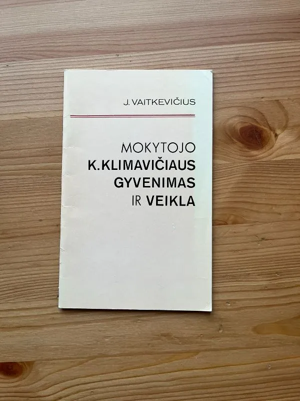 Mokytojo K.Klimavičiaus gyvenimas ir veikla