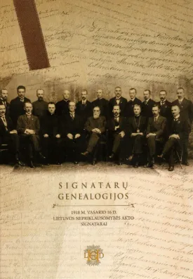 Signatarų genealogijos: 1918 m. vasario 16 d. Lietuvos Nepriklausomybės Akto sig