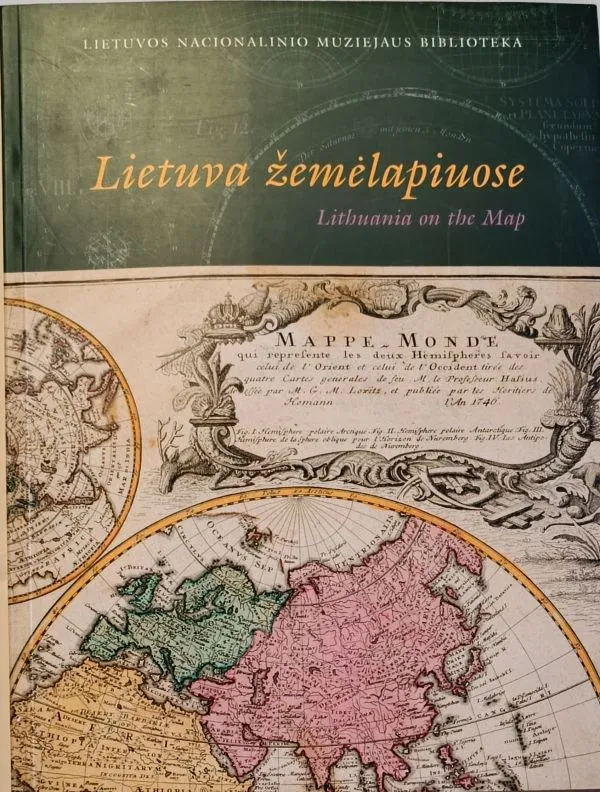 Lietuva žemėlapiuose / Lithuania on the Map