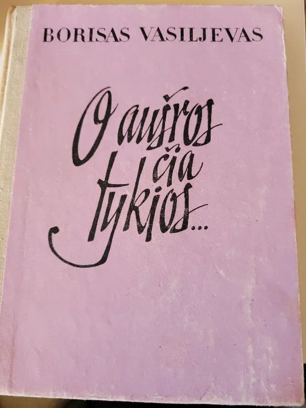 O aušros čia tykios...