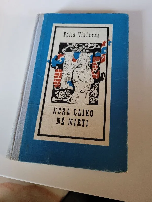Nėra laiko nė mirti