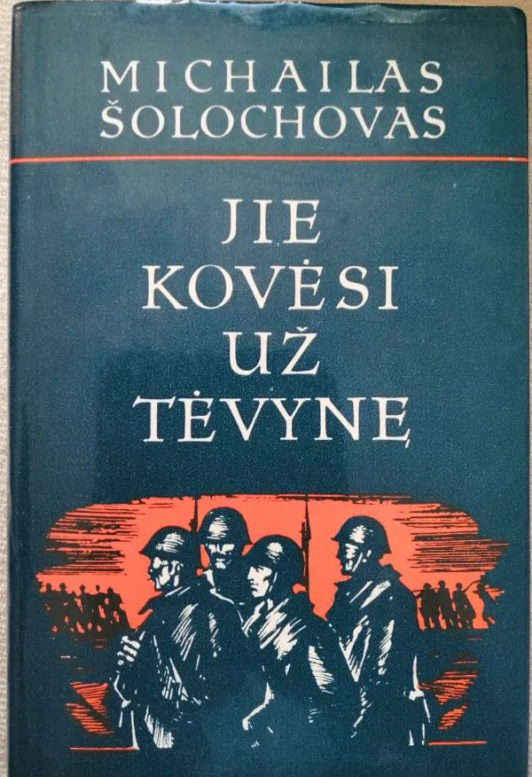 Jie kovėsi už tėvynę