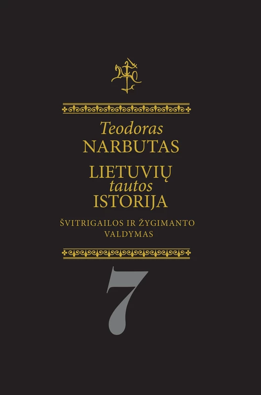 Lietuvių tautos istorija, 7 tomas. Švitrigailos Ir Žygimanto valdymas