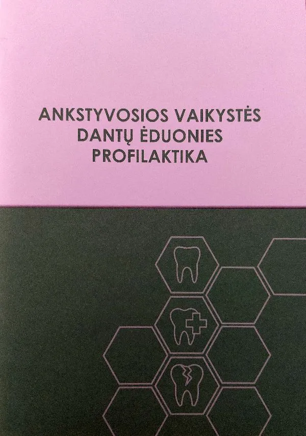 Ankstyvosios vaikystės dantų ėduonies profilaktika