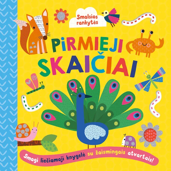 Pirmieji skaičiai. Smagi lietimo knygelė su žaismingais atvartais!