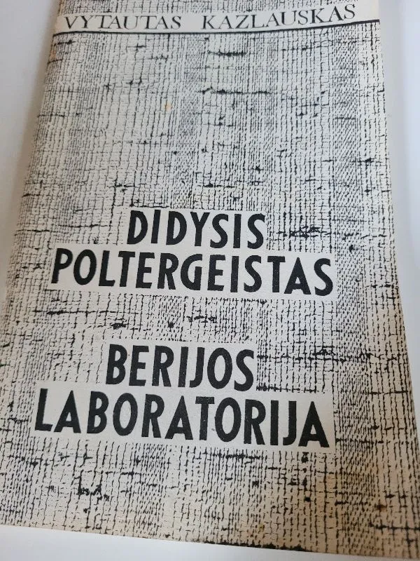 Didysis Poltergeistas. Berijos laboratorija