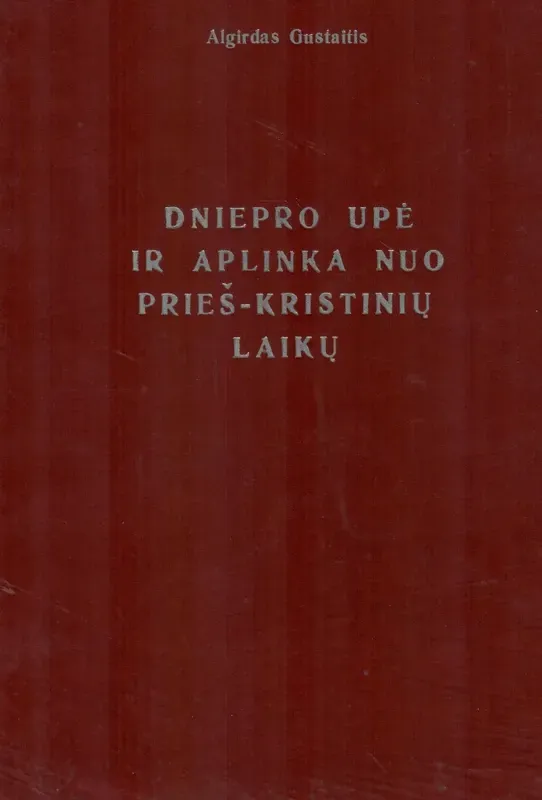 Dniepro upė ir aplinka nuo prieš-kristinių laikų