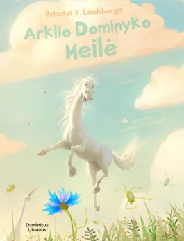 Arklio Dominyko meilė