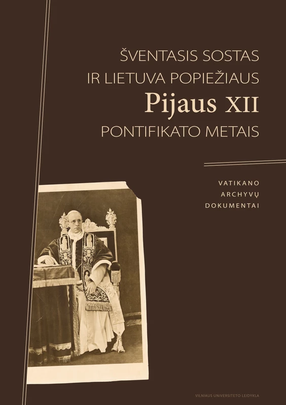 Šventasis Sostas ir Lietuva popiežiaus Pijaus XII pontifikato metais