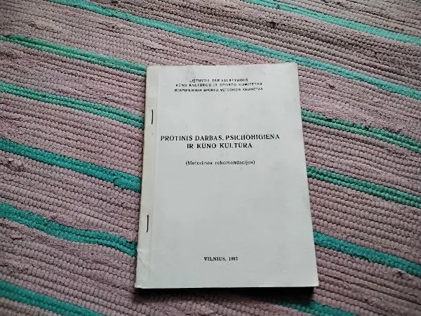 protinis darbas, psichohigiena ir kūno kultūra