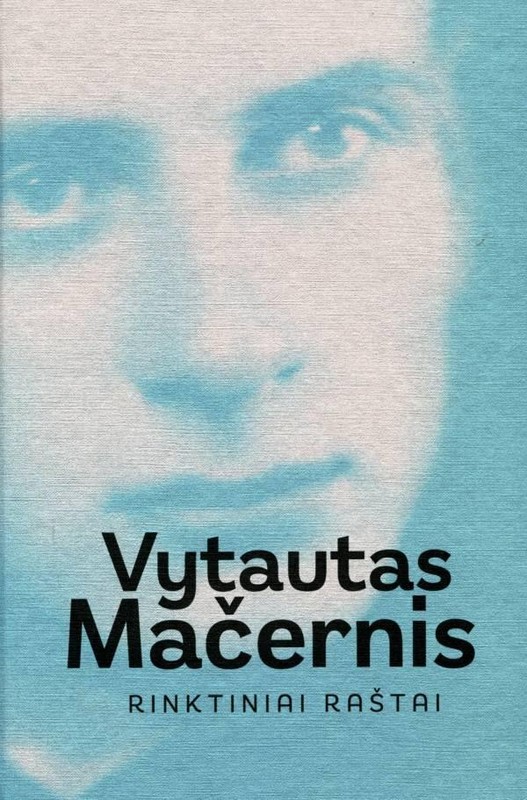 Vytautas Mačernis. Rinktiniai raštai