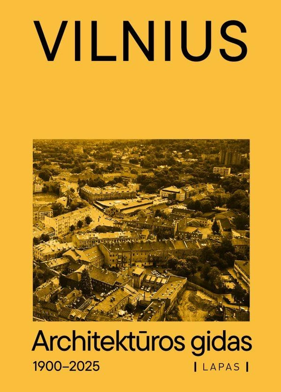 Vilnius, 1900–2025. Architektūros gidas