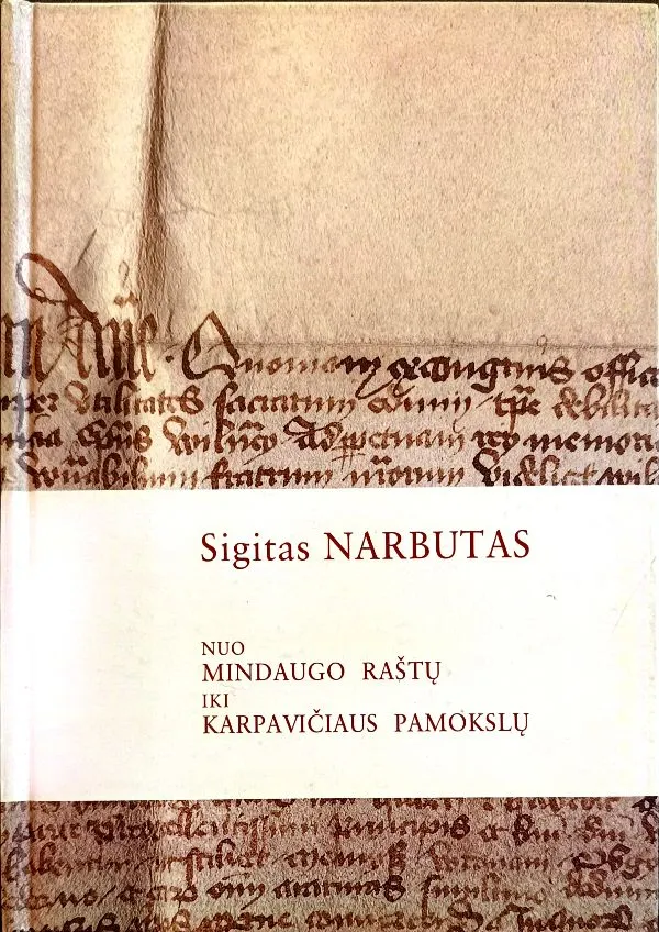 Nuo Mindaugo raštų iki Karpavičiaus pamokslų