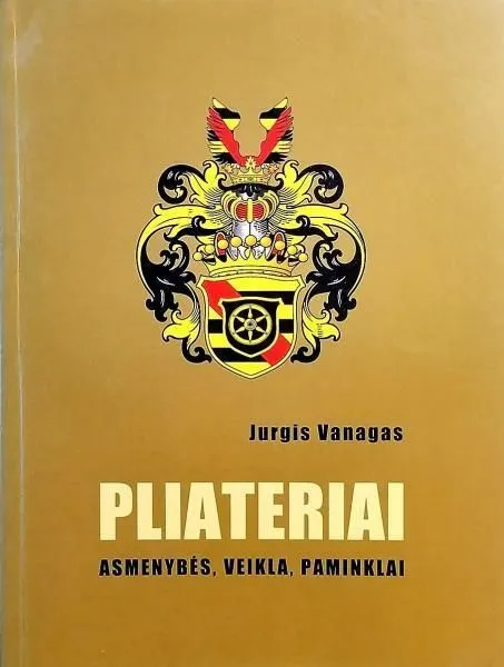 Pliateriai: asmenybės, veikla, paminklai