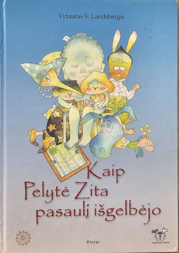 Kaip Pelytė Zita pasaulį išgelbėjo II knyga