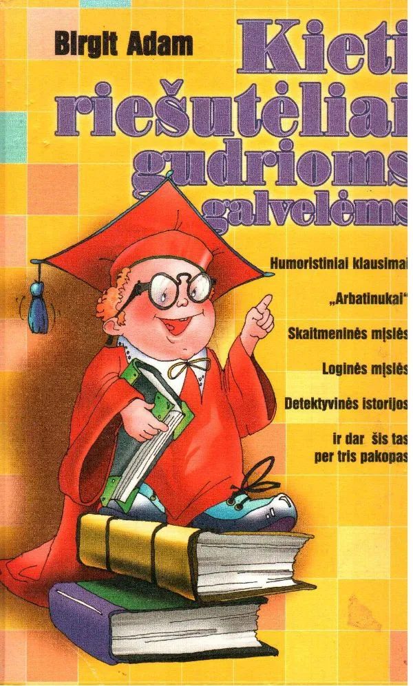 Kieti riešutėliai gudrioms galvelėms