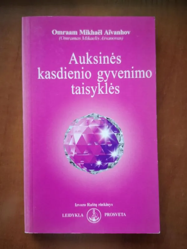 Auksinės kasdienio gyvenimo taisyklės