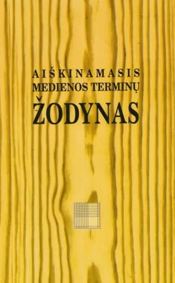 Aiškinamasis medienos terminų žodynas