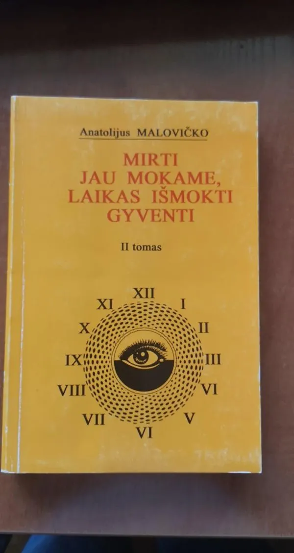 Mirti jau mokame, laikas išmokti gyventi II tomas