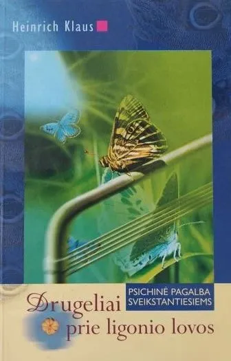Drugeliai prie ligonio lovos