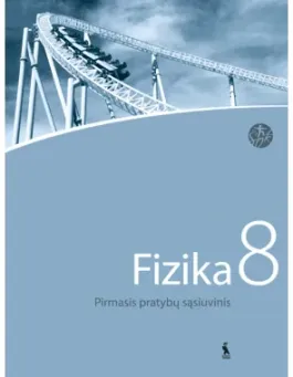 Fizika. 8 klasė. Pirmasis pratybų sąsiuvinis. Serija ŠOK