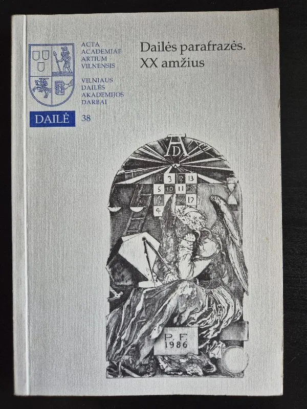Acta Academiae Artium Vilnensis. Vilniaus dailės akademijos darbai 38. Dailės pa