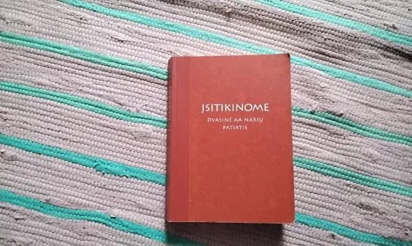 Įsitikinome. Dvasinė A.A. narių patirtis