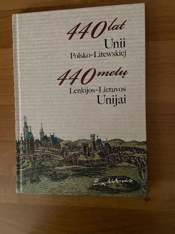 440 metų Lietuvos -Lenkijos unijai