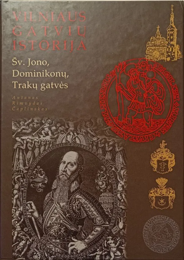 Vilniaus gatvių istorija. Šv. Jono, Dominikonų, Trakų gatvės (1998)