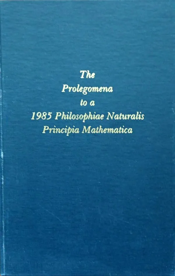 Prolegomena to a 1985 Philosophiae Naturalis Principia Mathematica