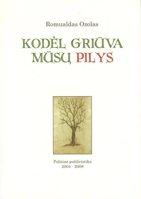 Kodėl griūva mūsų pilys