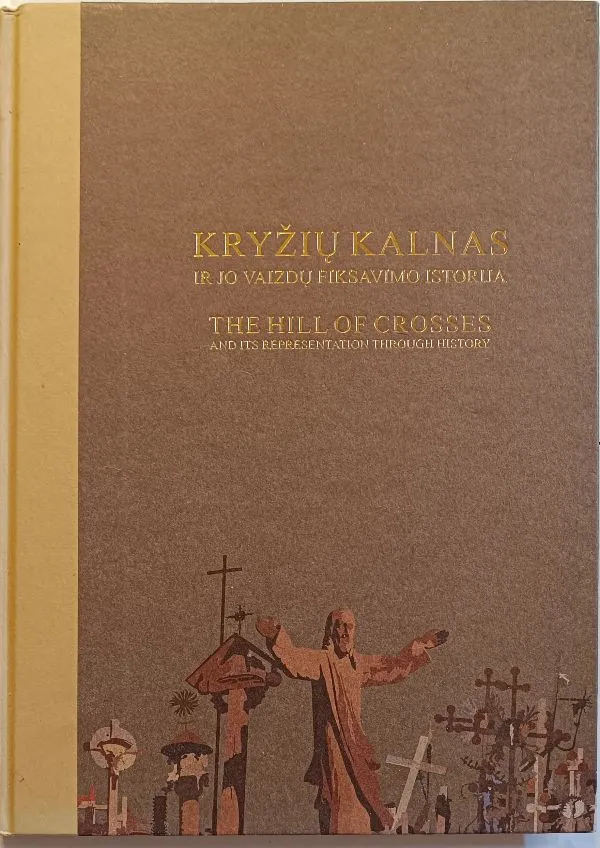 Kryžių Kalnas ir jo vaizdų fiksavimo istorija