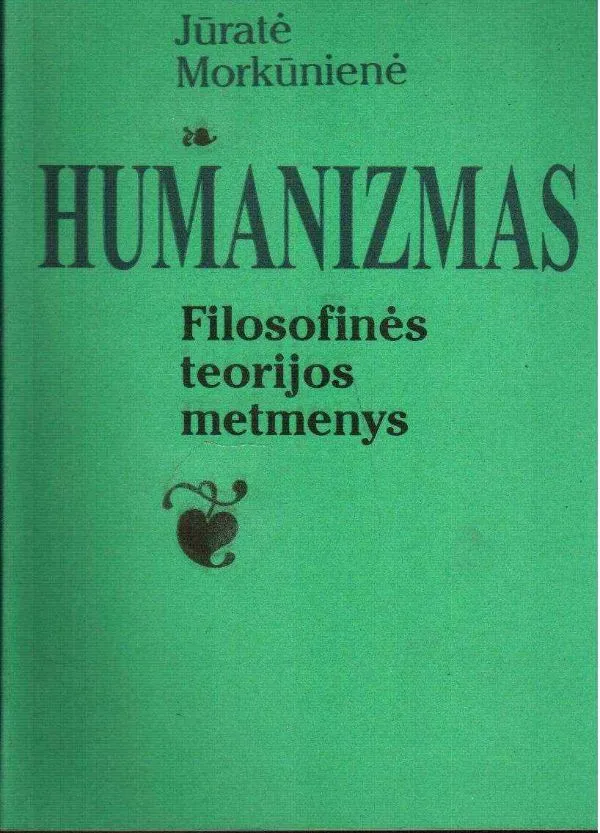 Humanizmas: filosofinės teorijos metmenys