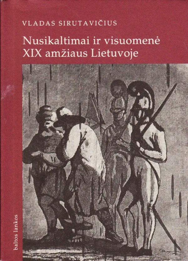 Nusikaltimai ir visuomenė XIX amžiaus Lietuvoje