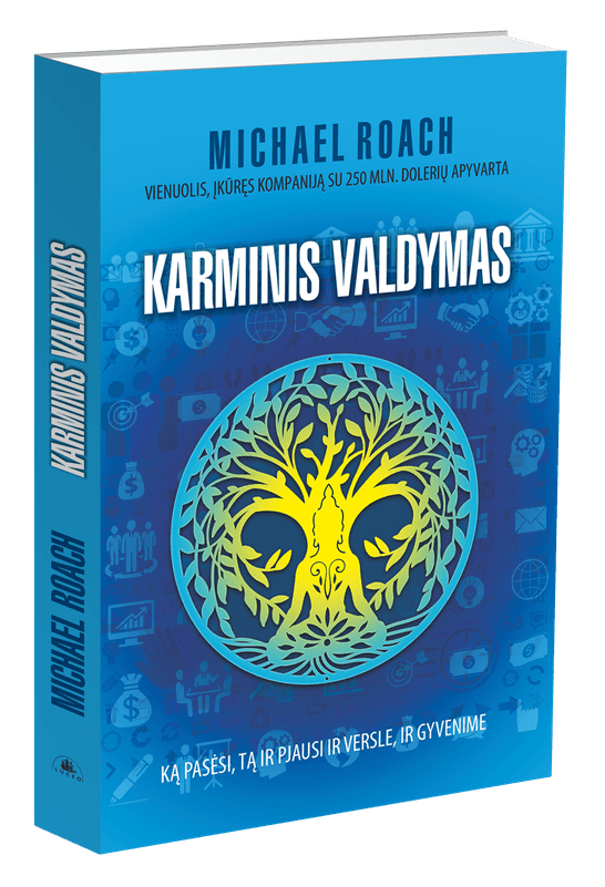 Karminis valdymas. Ką pasėsi, tą ir pjausi ir versle, ir gyvenime