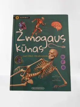 Žmogaus kūnas. Nuostabus mechanizmas